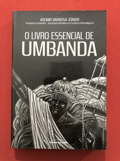 Livro - O Livro Essencial De Umbanda - Ademir Barbosa Júnior