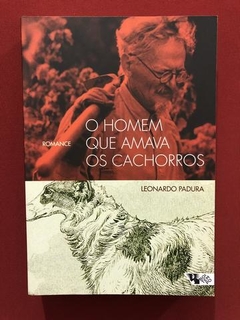 Livro- O Homem Que Amava Os Cachorros - L. Padura - Seminovo