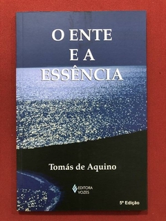Livro - O Ente E A Essência - Tomás De Aquino - Ed. Vozes