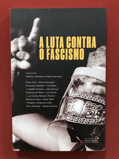 Livro - A Luta Contra O Fascismo - Alberto Cantalice - Perseu Abramo - Seminovo