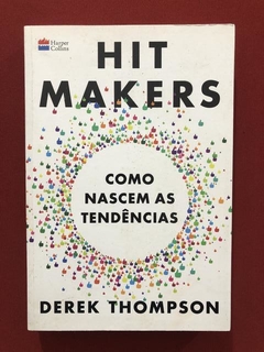Livro - Hit Makers - Derek Thompson - Harper Collins - Semin