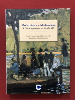 Livro - Modernidade e Modernismo - Francis F. - Seminovo