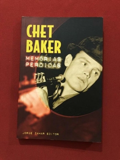 Livro - Memórias Perdidas - Chet Baker - Ed. Jorge Zahar