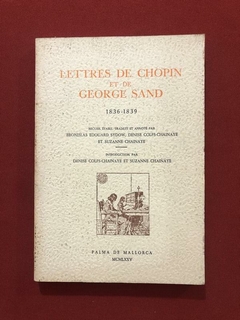 Livro - Lettres De Chopin Et De George Sand - 1836-1839