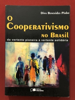 Livro - O Cooperativismo No Brasil - Diva Benevides Pinho - Saraiva
