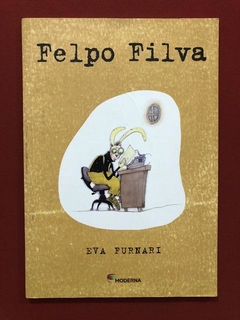 Livro - Felpo Filva - Eva Furnari - Editora Moderna