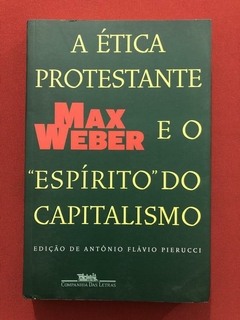 Livro - A Ética Protestante E O Espírito Do Capitalismo - Weber - Seminovo