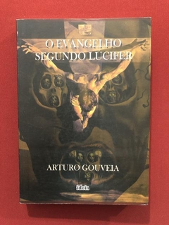Livro - O Evangelho Segundo Lúcifer - Arturo Gouveia