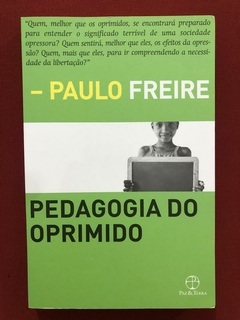 Livro - Pedagogia Do Oprimido - Paulo Freire - Seminovo
