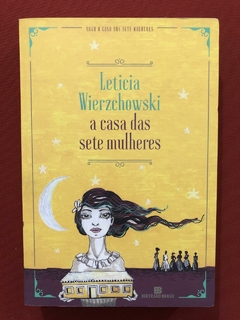Livro- A Casa Das Sete Mulheres- Leticia Wierzchowski- Semin
