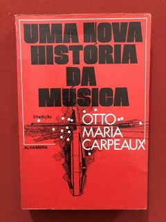 Livro - Uma Nova História Da Música - Otto Maria Carpeaux