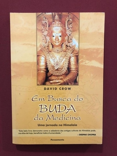 Livro- Em Busca Do Buda Da Medicina- David Crow - Pensamento