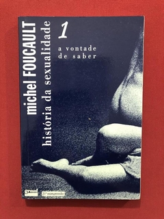 Livro - A Vontade De Saber - Michel Foucault - Ed. Graal