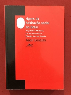 Livro - Origens Da Habitação Social No Brasil - Nabil Bonduk