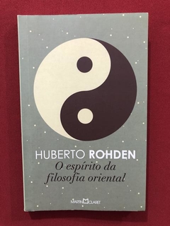 Livro - O Espírito Da Filosofia Oriental - Huberto Rohden
