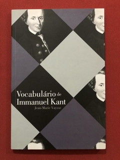 Livro - Vocabulário De Immanuel Kant - Jean-Marie Vaysse - Seminovo