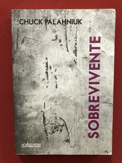Livro - Sobrevivente - Chuck Palahniuk - Ed. Nova Alexandria