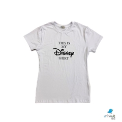 Camiseta | This is my Disney Shirt - Adulta