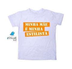 Camiseta Minha mãe é minha estilista - Laranja