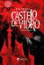 Castelo de Vidro - Volume 1
