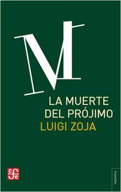 La muerte del prójimo, por Luigi Zoja