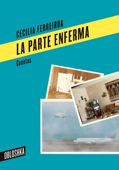 La parte enferma - Cecilia Ferreiroa