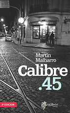 Calibre .45, por Martín Malharro