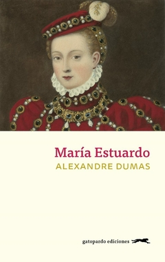 María Estuardo, por Alexandre Dumas