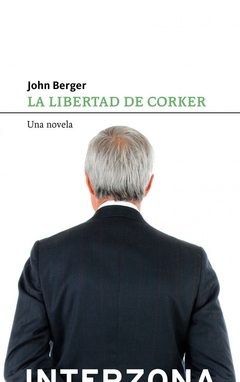 La libertad de Corker, por John Berger