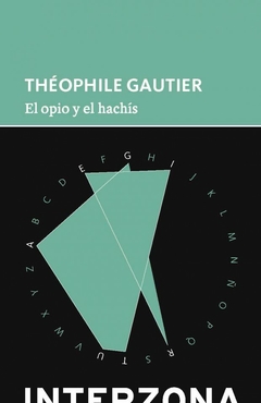 El opio y el hachís, por Théophile Gautier