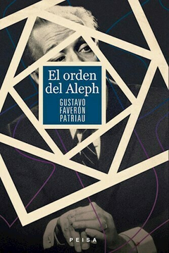 EL ORDEN DEL ALEPH, Gustavo Faverón Patriau