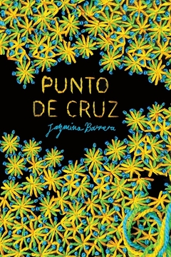 Punto de cruz, por Jazmina Barrera