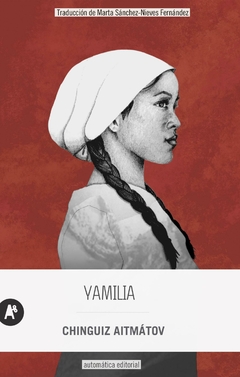 YAMILIA, por Chinguiz Aitmátov