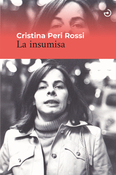 La insumisa, por Cristina Peri Rossi