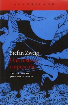 Una historia crepuscular - Stefan Zweig