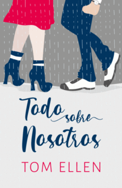 todo sobre nosotros - tom ellen