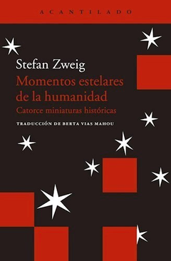 Momentos esteleras de la humanidad, por Stefan Zweig