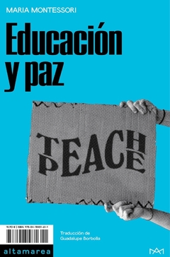 Educación y paz, por Maria Montessori