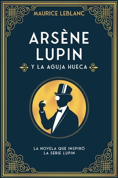 Arsene Lupin y la aguja hueca, por Maurice Leblanc