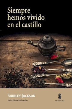 Siempre hemos vivido en castillo - Shirley Jackson