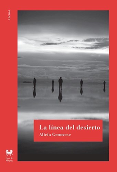 La línea del desierto, por Alicia Genovese