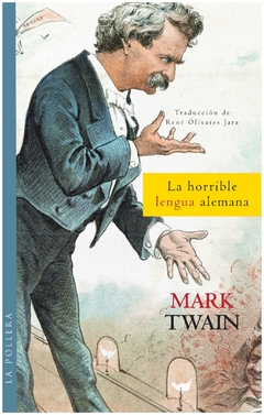 la horrible lengua alemana. por mark twain