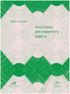 anatomia del espectro digital - eric sadin