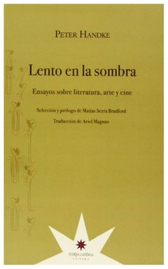 lento en la sombra - peter handke