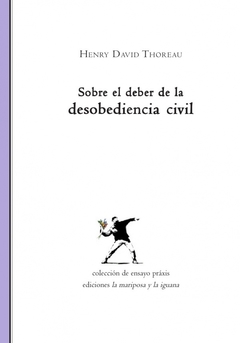 Sobre el deber de la desobediencia civil, por Henry David Thoreau