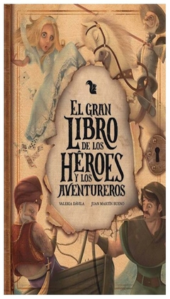 el gran libro de los heroes y los aventureros - kohan martin