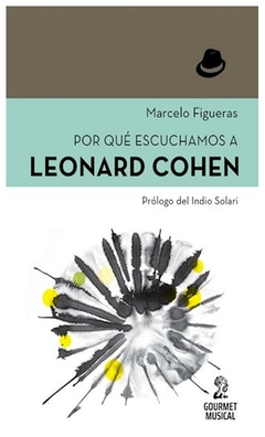 por que escuchamos a leonard cohen - marcelo figueras