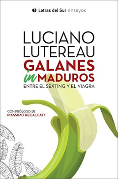 Galanes inmaduros, por Luciano Lutereau