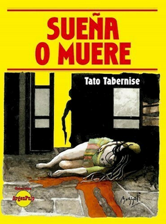 Sueña o muere, por Tato Tabernise