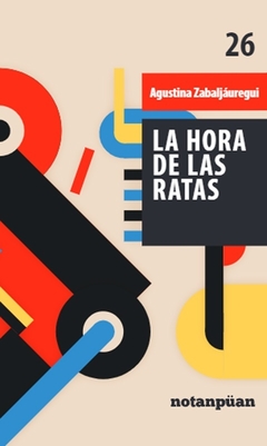 La hora de las ratas, por Agustina Zabaljáuregui